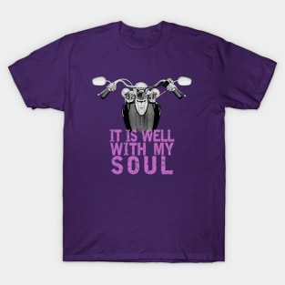 Motorcycle - It Is Well With My Soul (Pink Text) T-Shirt